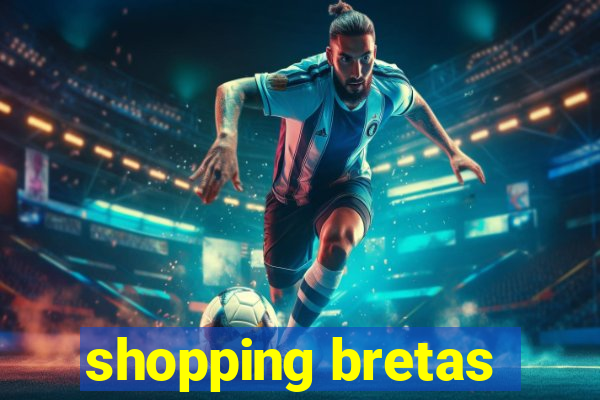 shopping bretas